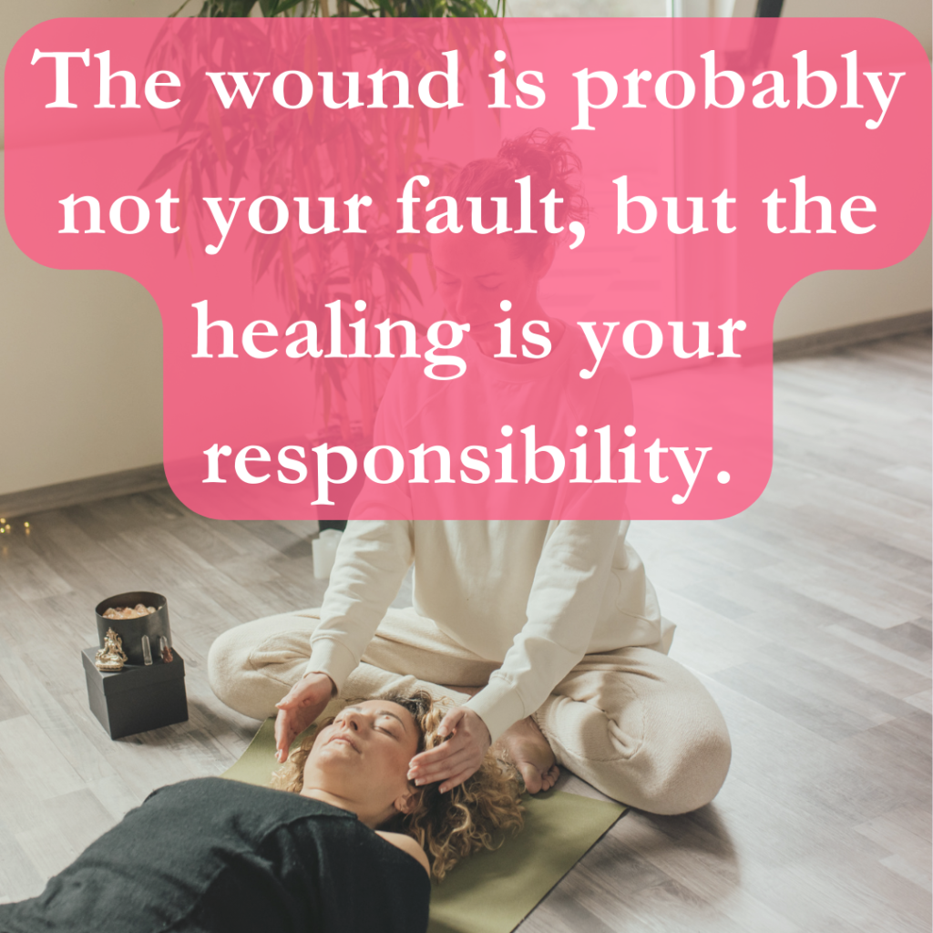 Healing is your responsibility